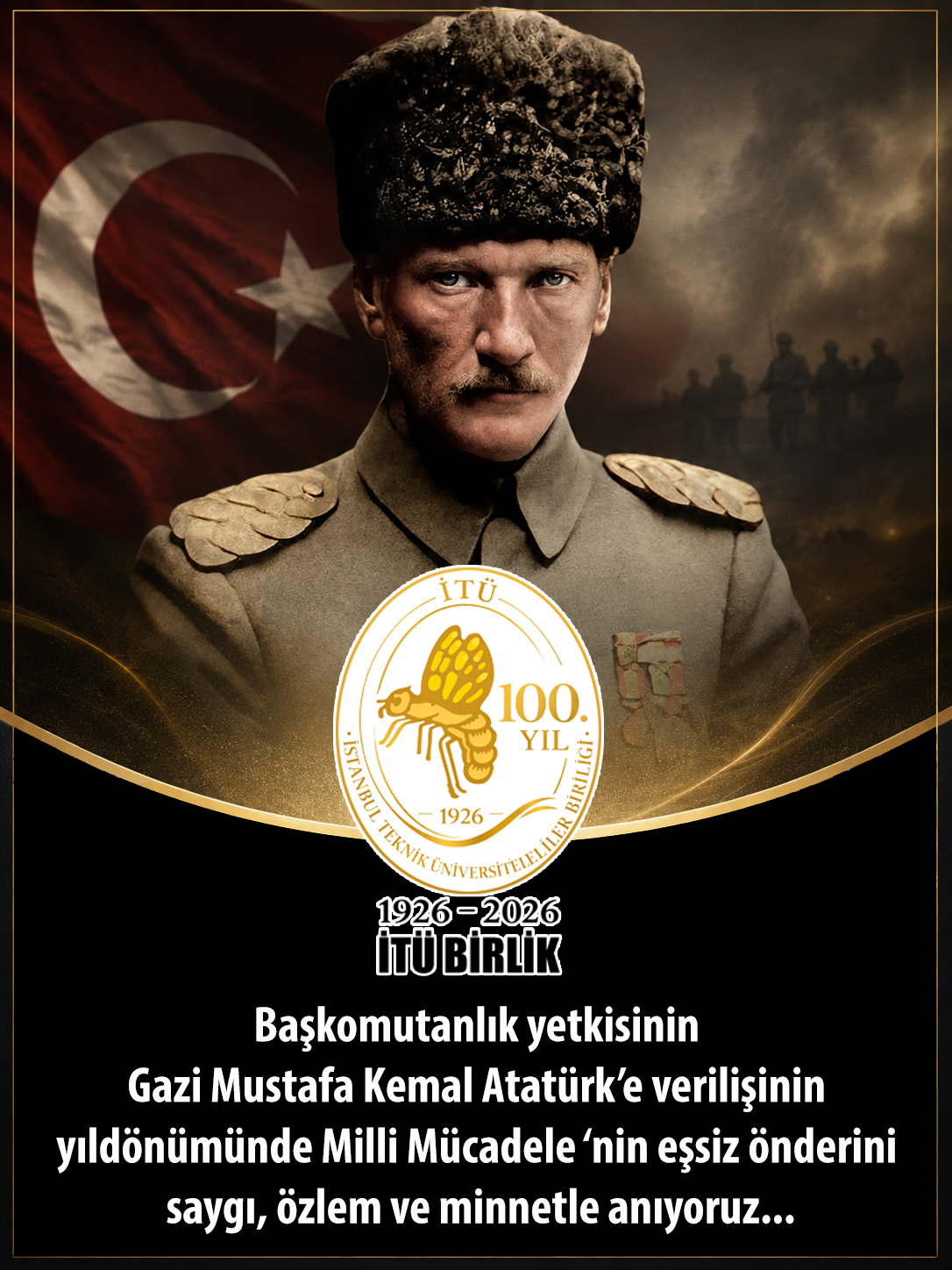 5 Ağustos 1921 Başkomutanlık yetkisinin Gazi Mustafa Kemal Atatürk’e verilişinin yıldönümü
