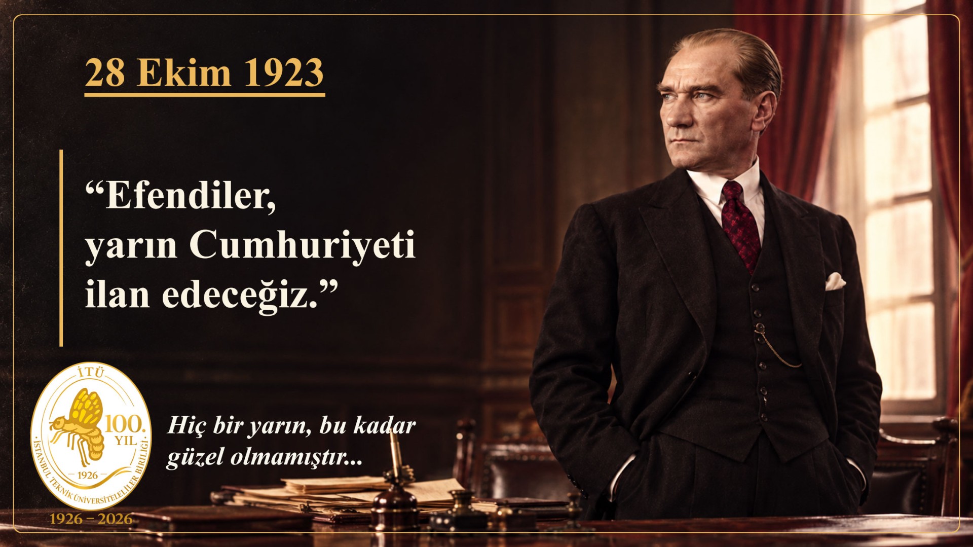 Efendiler, Yarın Cumhuriyeti İlan Edeceğiz...