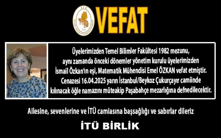 İsmail Özkan’ın eşi, Matematik Mühendisi Emel ÖZKAN vefat etmiştir.