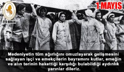 1 Mayıs Emek ve Dayanışma Günü kutlu olsun