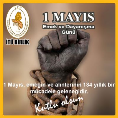 1 Mayıs Emek ve Dayanışma Günü Kutlu Olsun