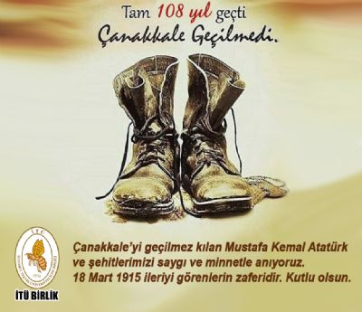 18 Mart  Çanakkale Zaferinin 108. yılı kutlu olsun