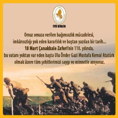 18 Mart Çanakkale Zaferi’nin 110. yılı kutlu olsun