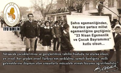 23 Nisan Ulusal Egemenlik ve Çocuk Bayramımız Kutlu Olsun