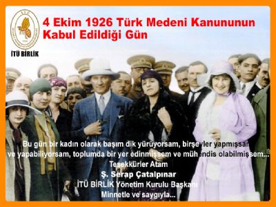 4 Ekim 1926 Türk Medeni Kanununu Kabul Edildi.