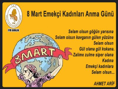8 Mart Emekçi Kadınları Anma Günümüz Kutlu Olsun