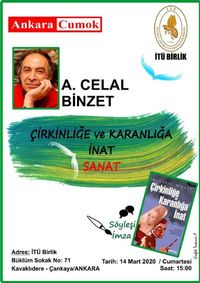 A. Celal BİNZET - Çirkinliğe ve Karanlığa İnat Sanat