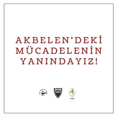 Akbelen`deki Mücadelenin Yanındayız