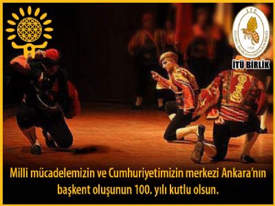 Ankara`nın başkent oluşunun 100. yılı kutlu olsun