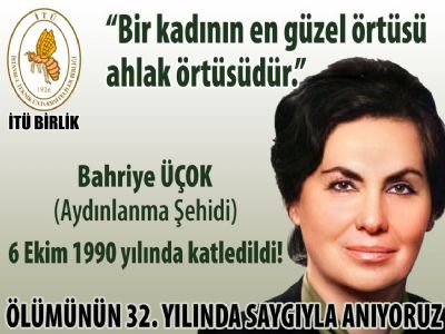 Aydınlanma Şehidi Bahriye Üçok`u anıyoruz