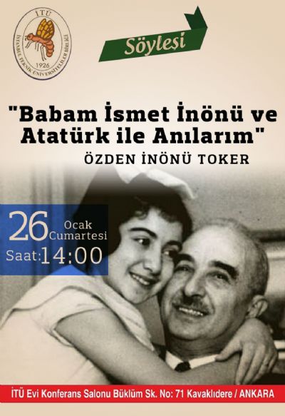 Babam İsmet İnönü ve Atatürk ile Anılarım