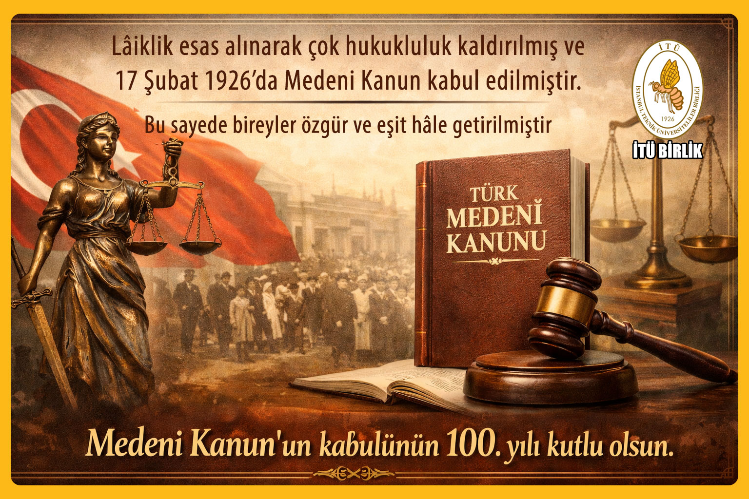 Medeni Kanun`un kabulünün 100. yılı kutlu olsun
