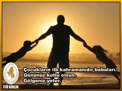 Tüm babalarımızın babalar günü kutlu olsun