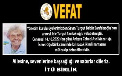 Yönetim kurulu üyelerimizden Sayın Turgut Babür Sarıfakıoğlu’nun Annesi vefat etmiştir.